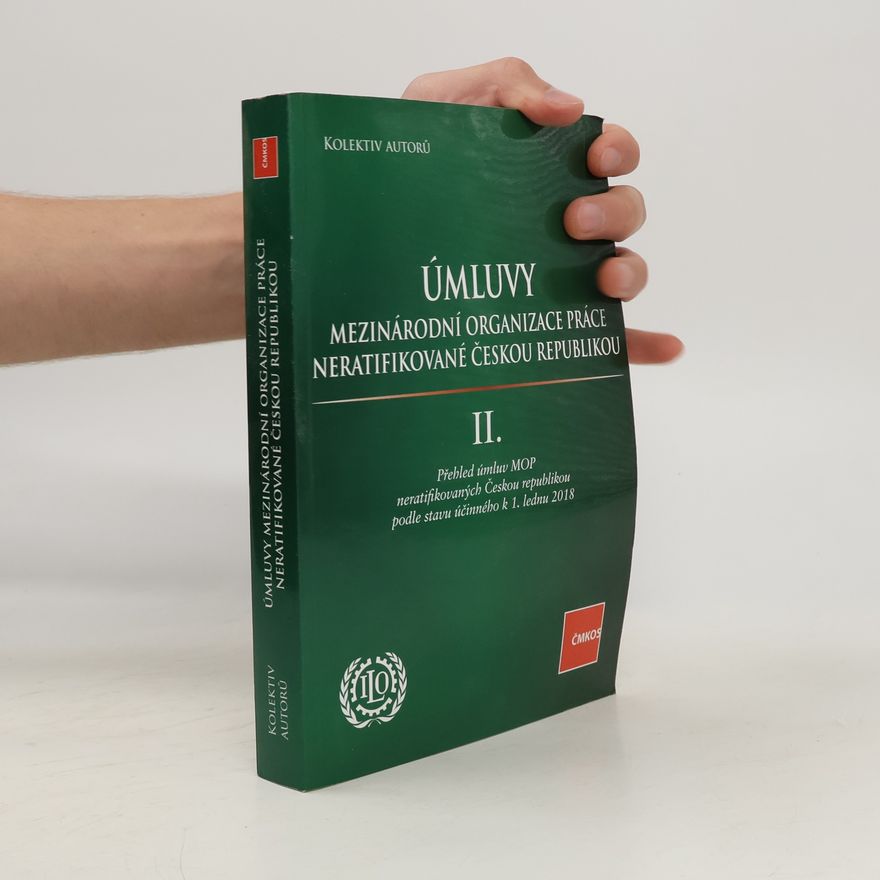 Collectif d'auteurs Úmluvy Mezinárodní organizace práce neratifikované Českou republikou II.