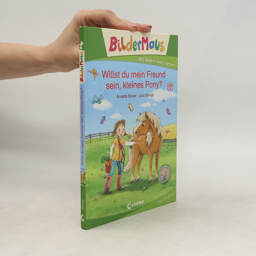 Annette Moser Bildermaus - Willst du mein Freund sein, kleines Pony?