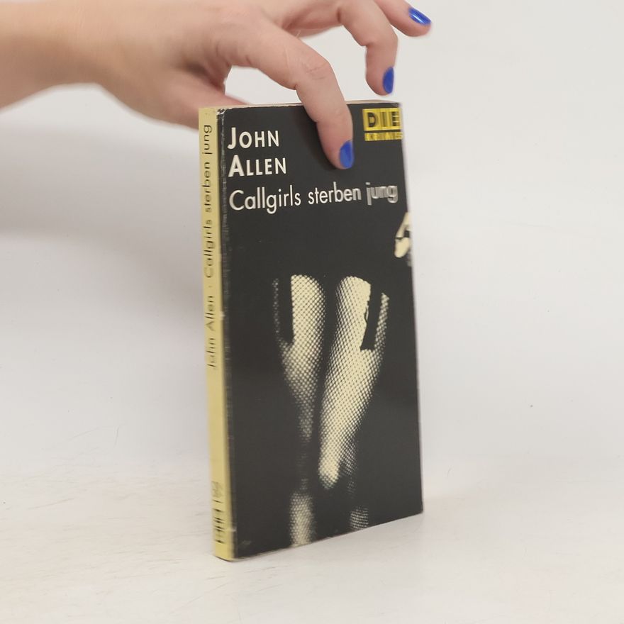 John Allen Callgirls sterben jung