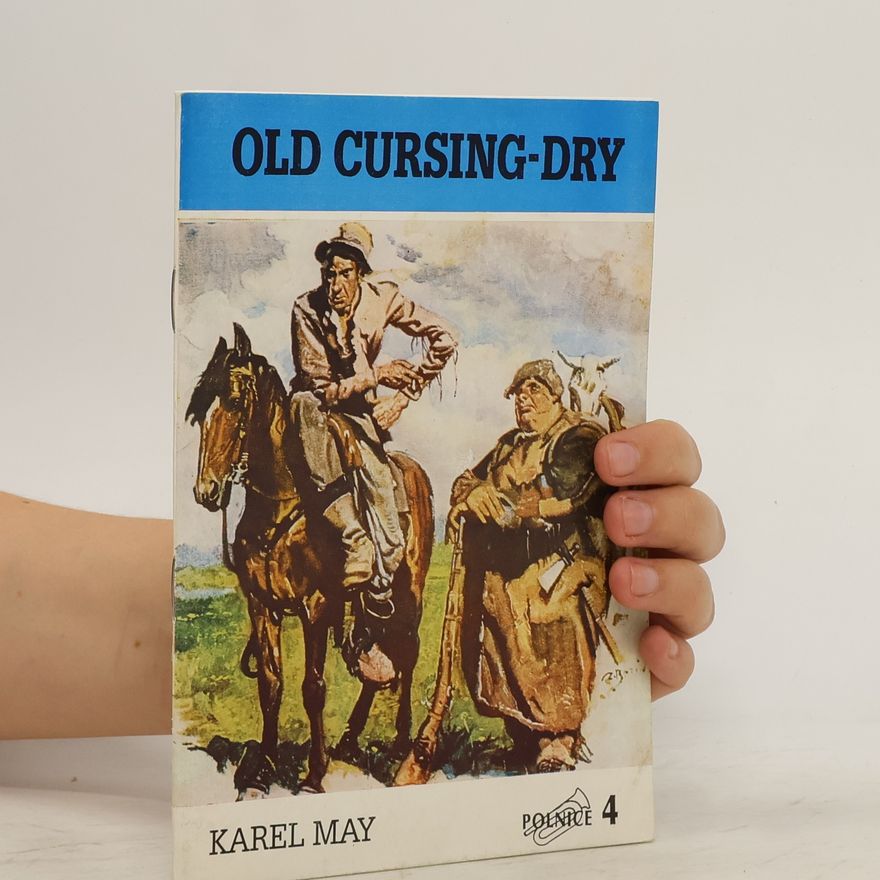Karl May Old Cursing-Dry - Bůh se nedá urážet