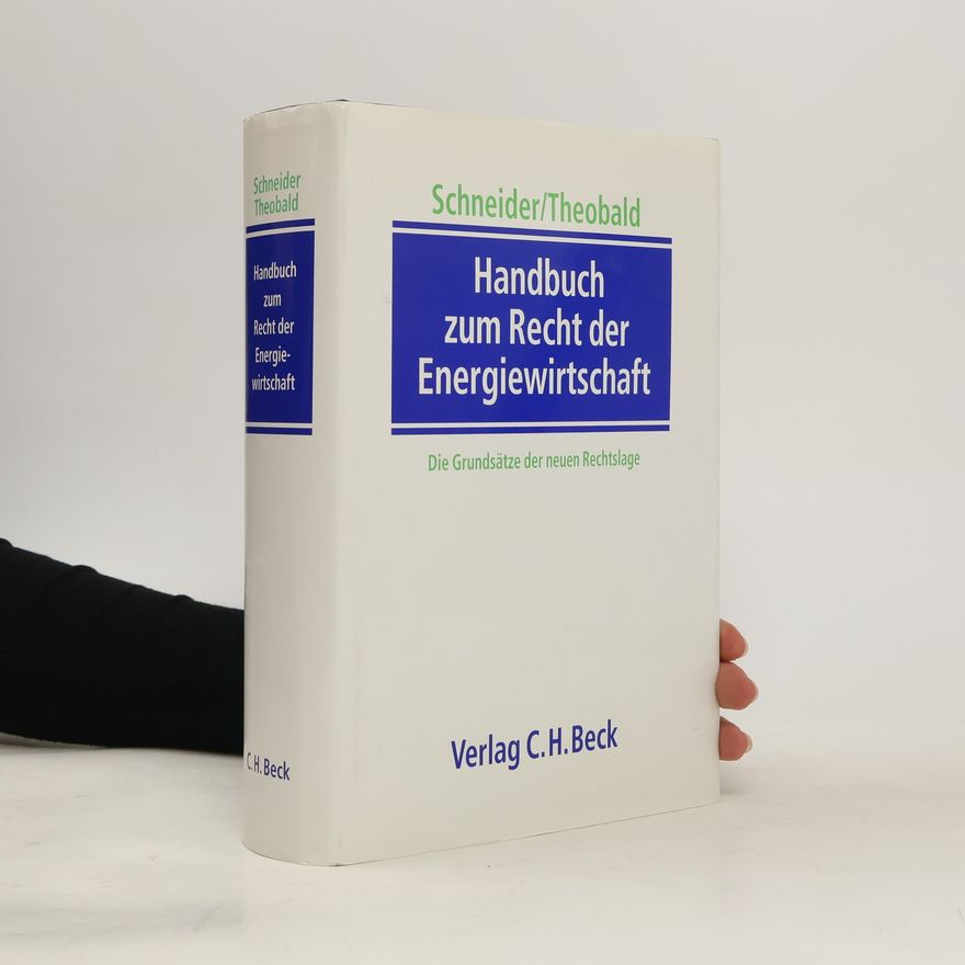 Peter K. Schneider Handbuch zum Recht der Energiewirtschaft