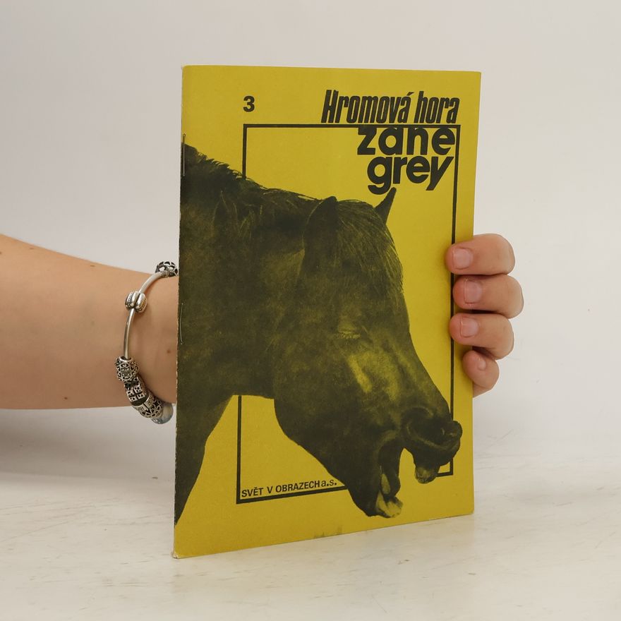 Zane Grey Hromová hora 3