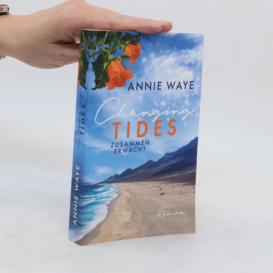 Annie Waye Changing Tides: Zusammen erwacht