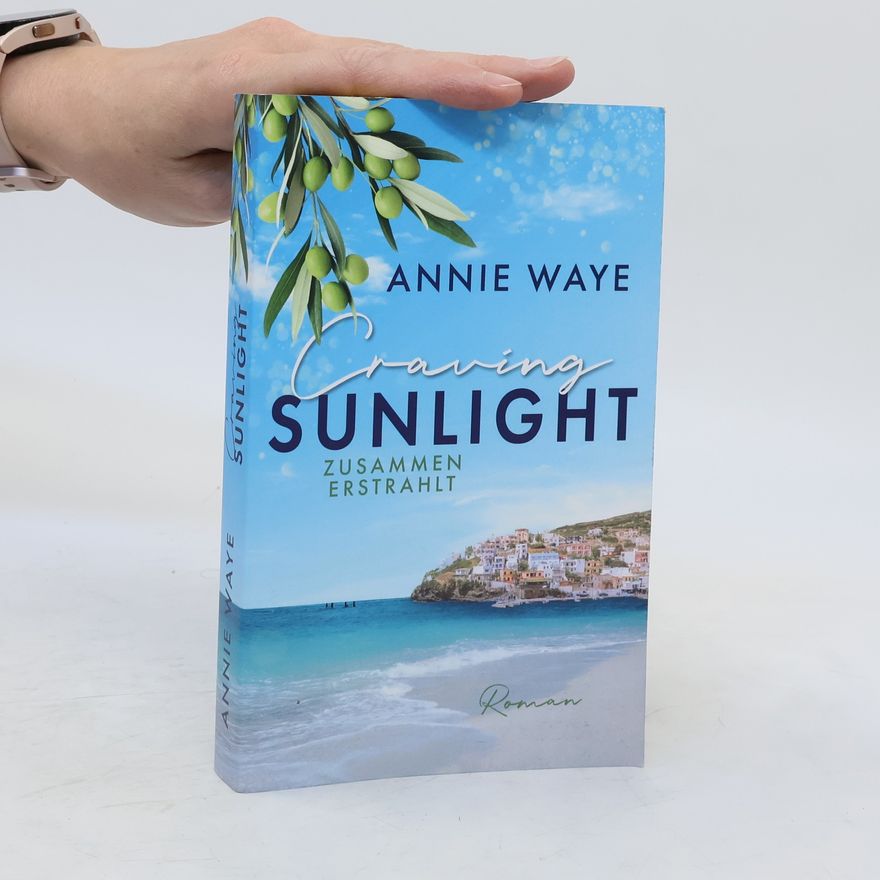 Annie Waye Craving Sunlight: Zusammen erstrahlt