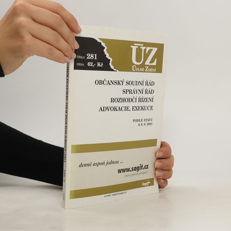 Kolektiv autorů Občanský soudní řád ; Správní řád ; Rozhodčí řízení ; Advokacie,exekuce : podle stavu k 9.8.2001 Správní řád Rozhodčí řízení Advokacie,exekuce