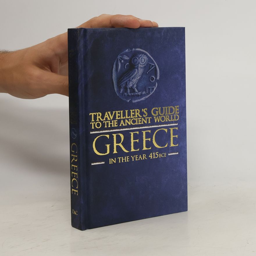 Eric Chaline Traveller's Guide to the Ancient World: Greece