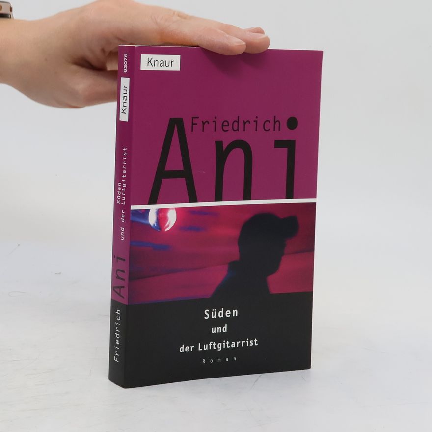 Friedrich Ani Süden und der Luftgitarrist
