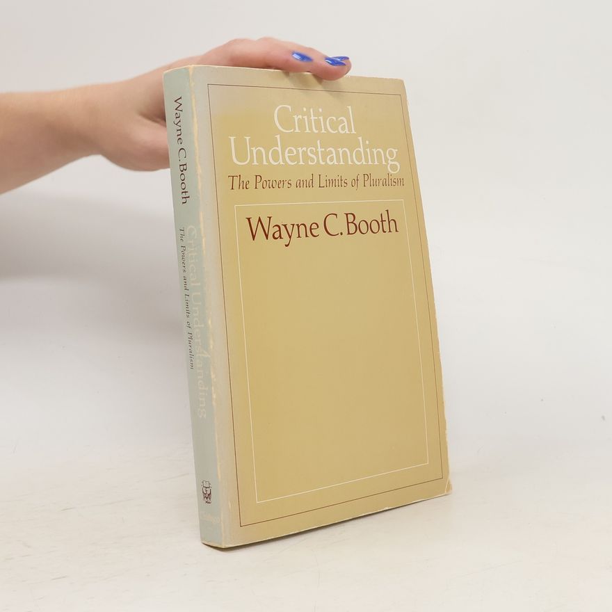 Wayne C. Booth Critical Understanding