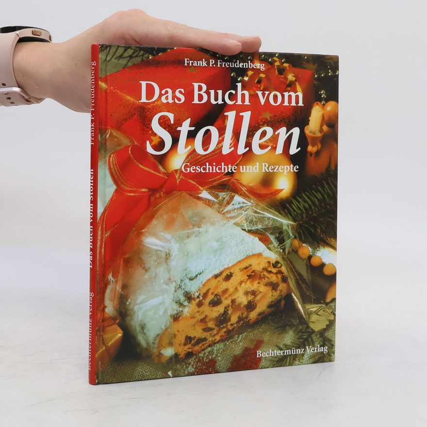 Frank P.  Freundenberg Das Buch vom Stollen