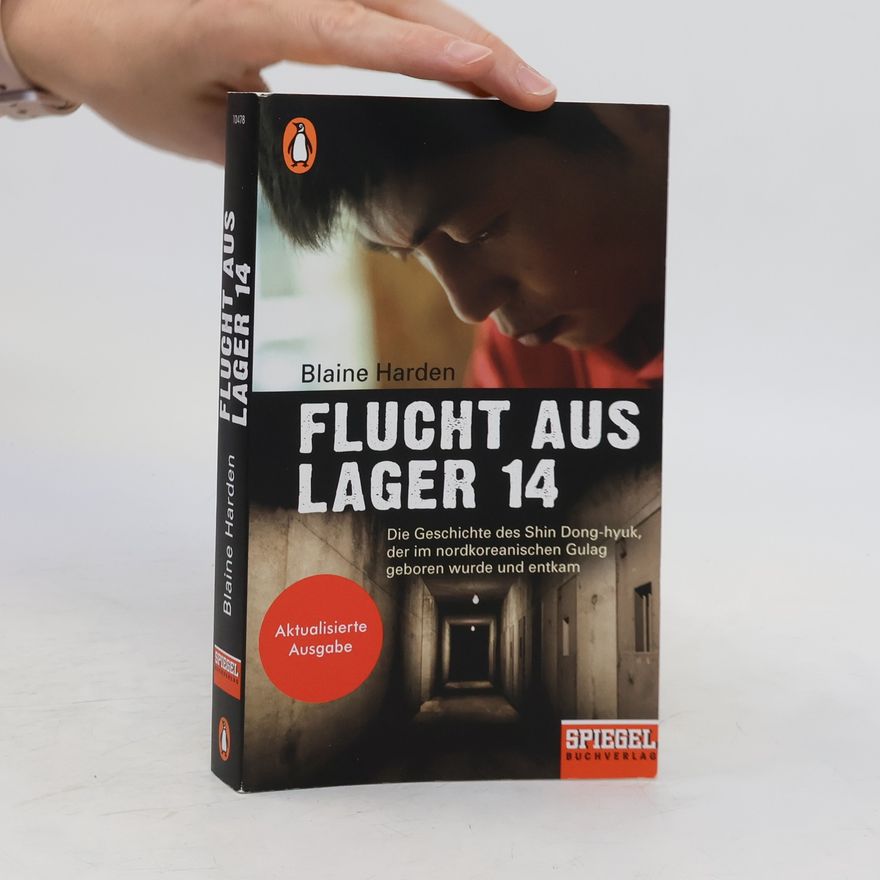 Blaine Harden Flucht aus Lager 14