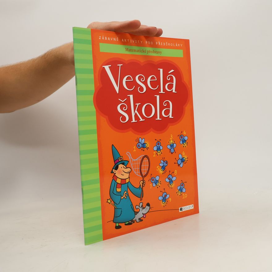 Autorenkollektiv Veselá škola : matematické představy : zábavné aktivity pro předškoláky Matematické představy