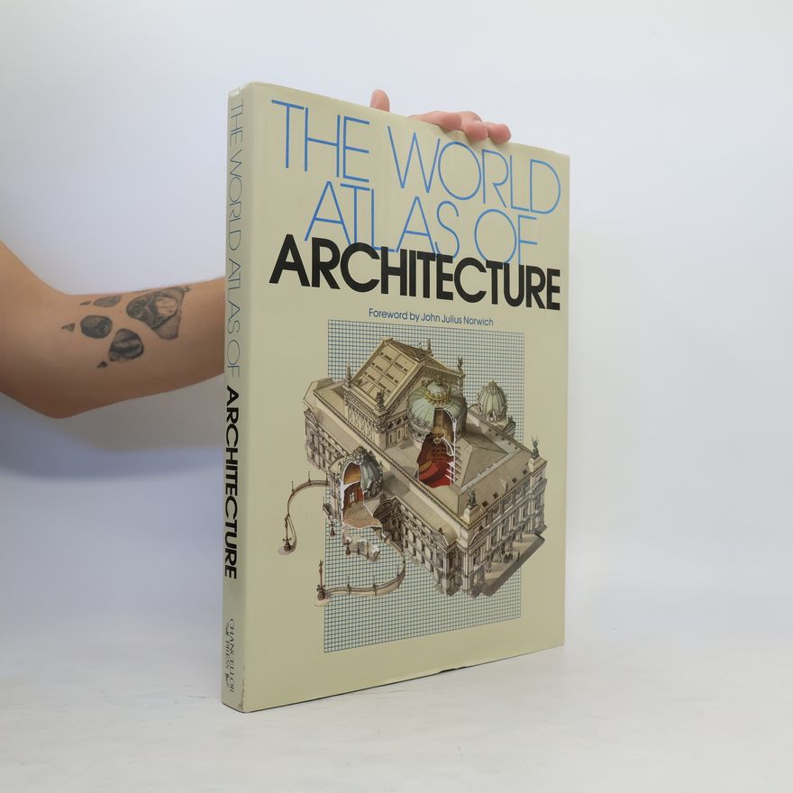 John Julius Norwich The World Atlas of Architecture