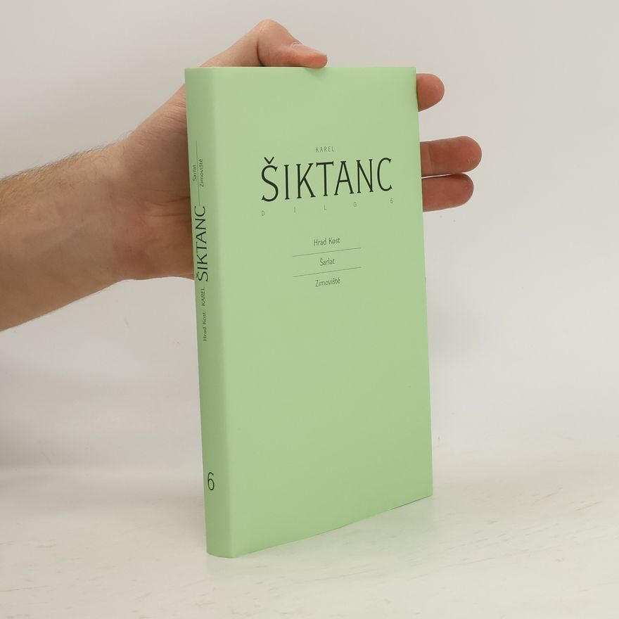 Karel Šiktanc Dílo 6 (Hrad Kost. Šarlat. Zimoviště)