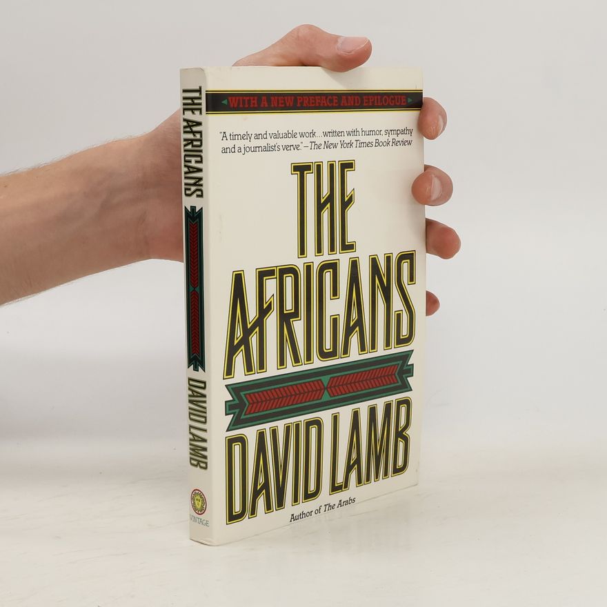 David Lamb The Africans: With a New Preface and Epilogue
