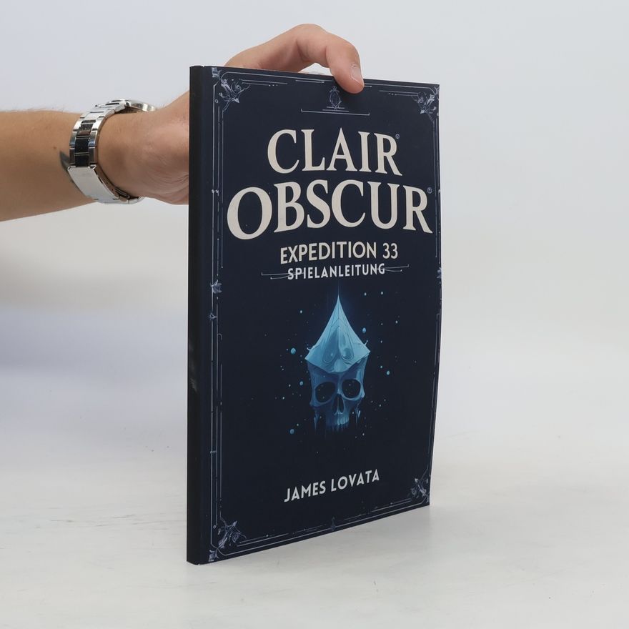 James Lovata Clair Obscur: Expedition 33. Spielanleitung