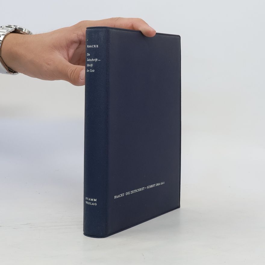 Wilmont Haacke Die Zeitschrift - Schrift der Zeit