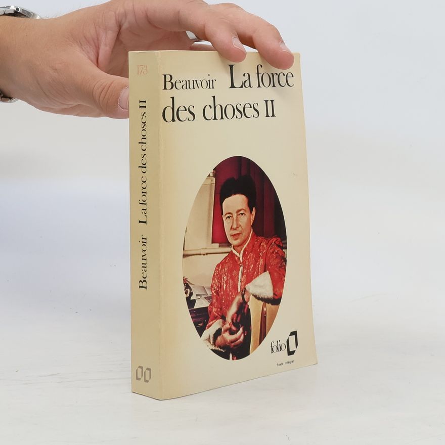 Simone de Beauvoir La force des choses II