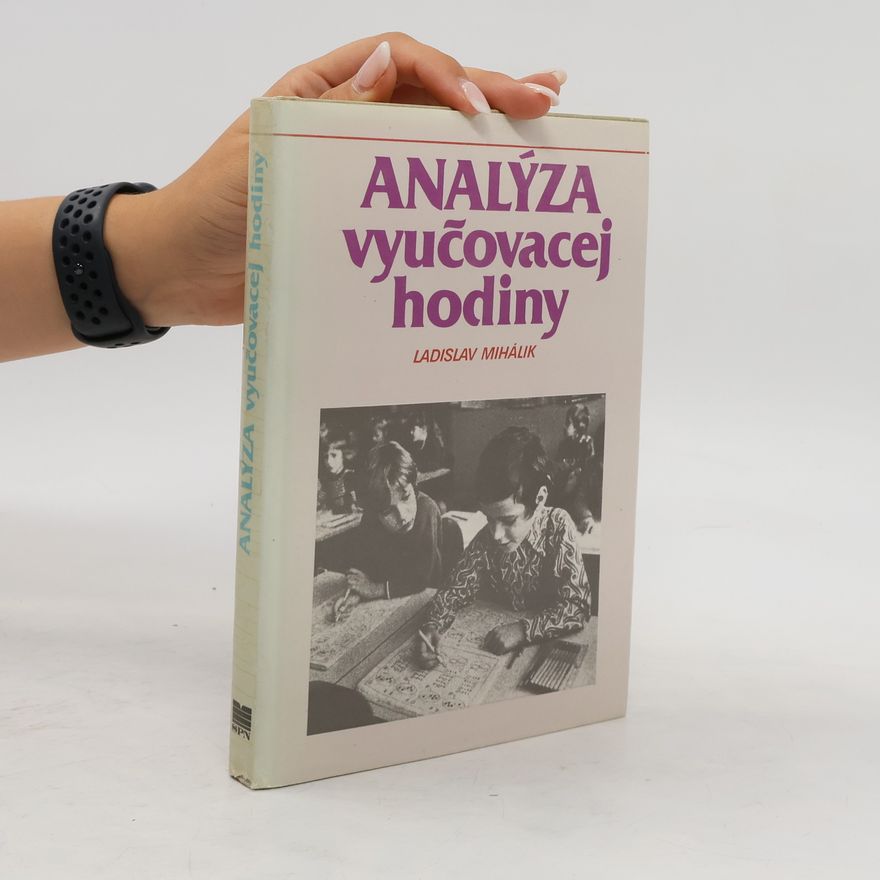 Ladislav Mihálik Analýza vyučovacej hodiny