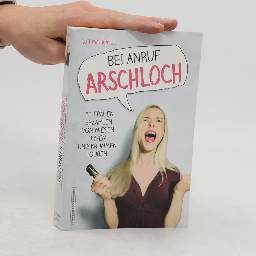 Wilma Bögel Bei Anruf Arschloch