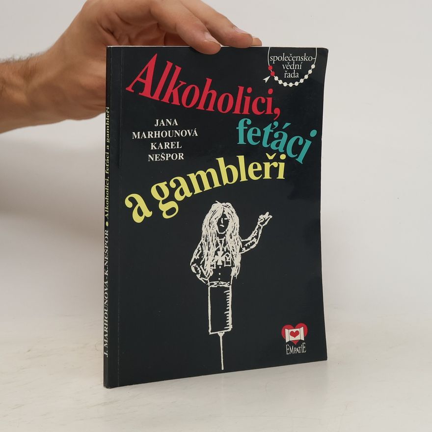 Ivan Kincl Alkoholici, feťáci a gambleři