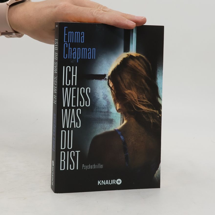 Emma Chapman Ich weiss was du bist