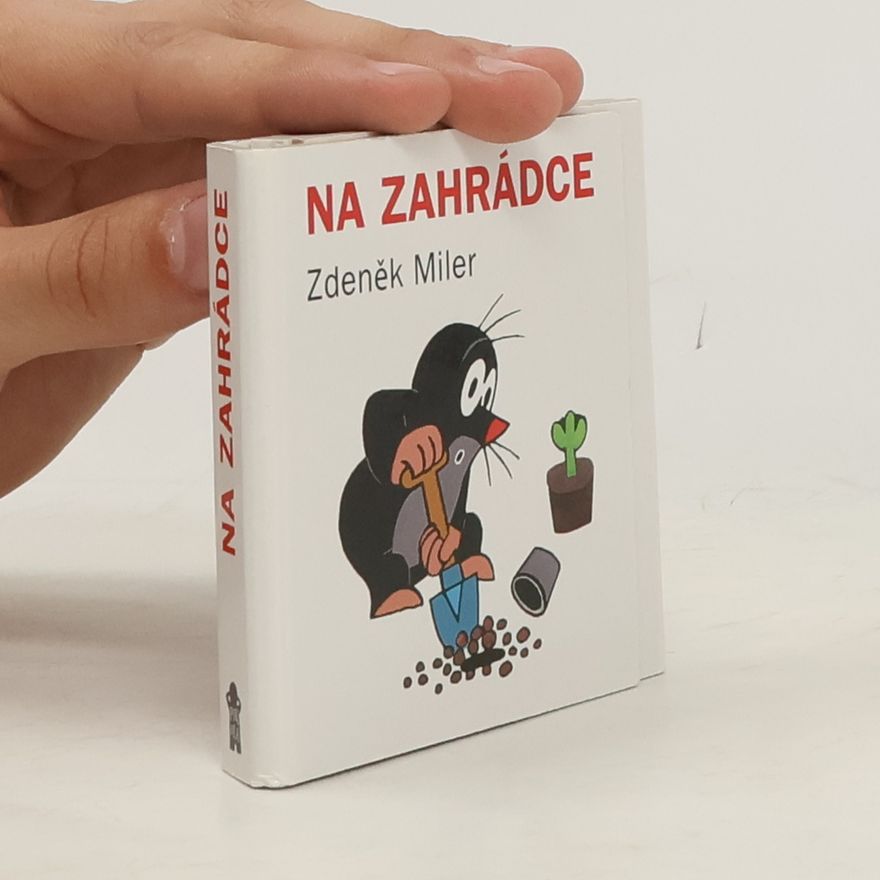 Zdeněk Miler Na zahrádce