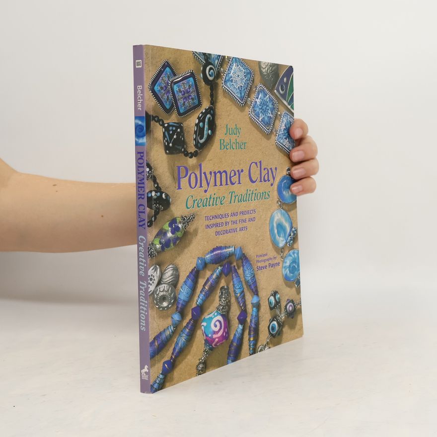 Judy Belcher Polymer Clay Creative Traditions