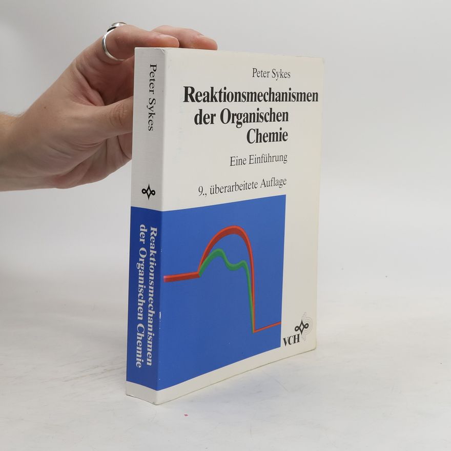 Peter Sykes Reaktionsmechanismen der organischen Chemie