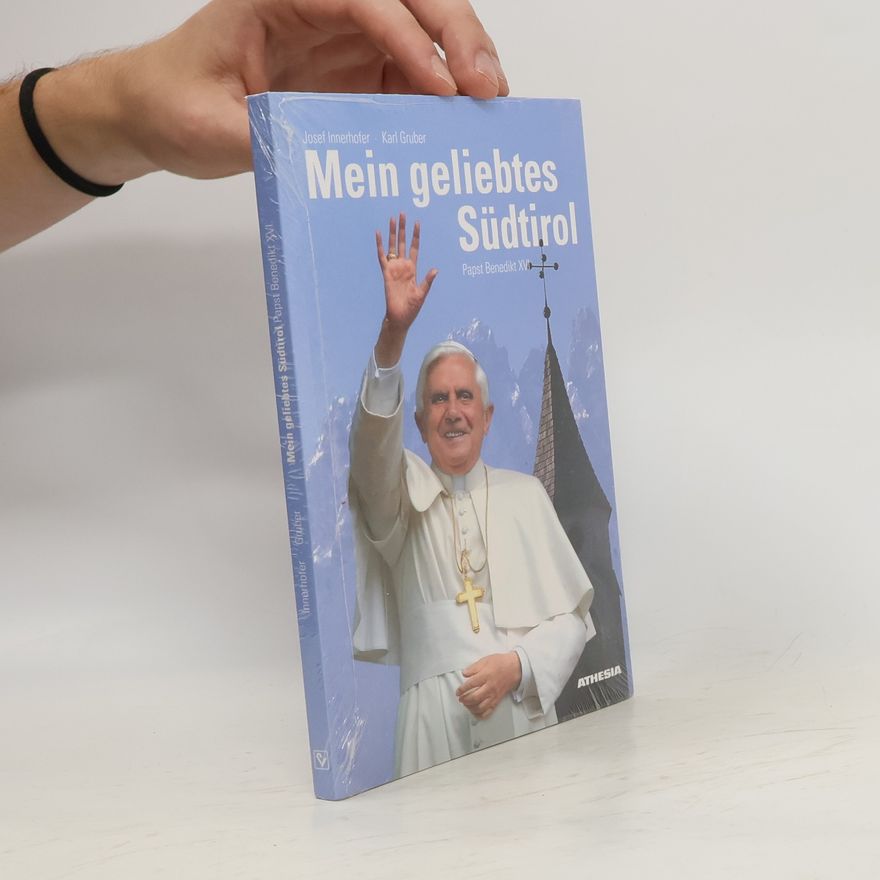Josef Innerhofer Mein geliebtes Südtirol