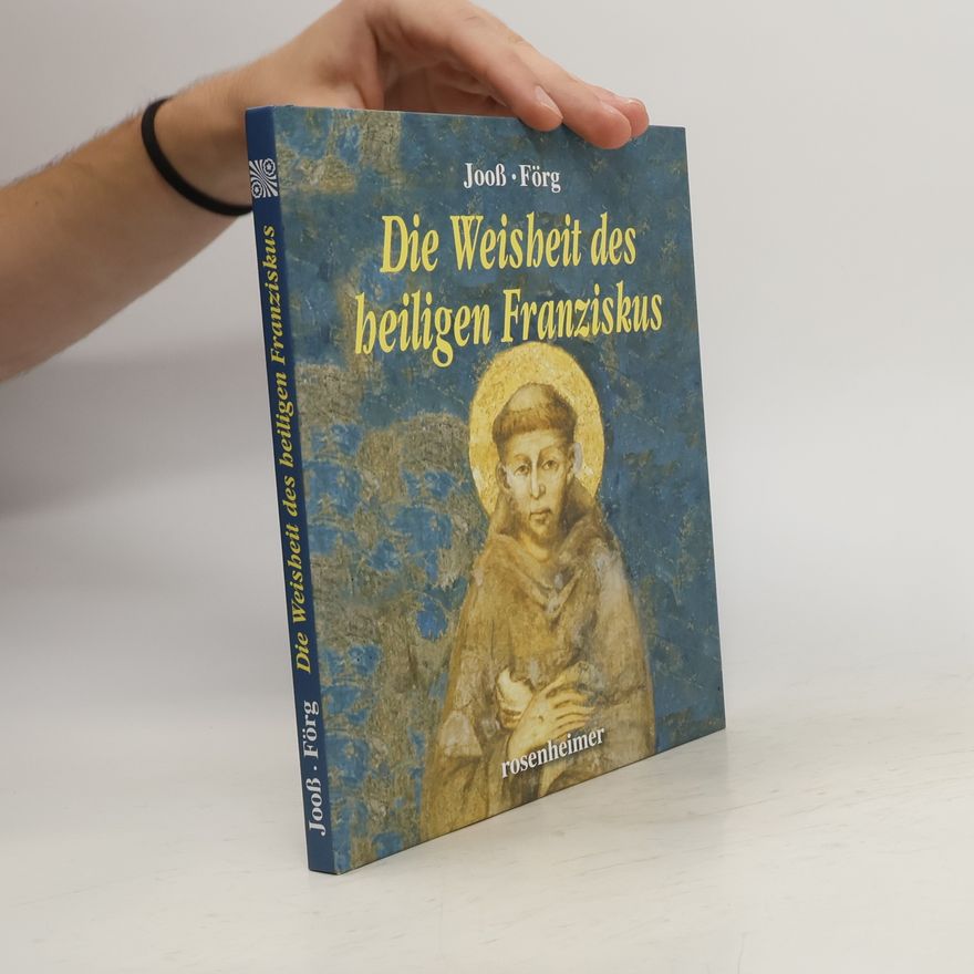 Erich Jooß Die Weisheit des heiligen Franziskus