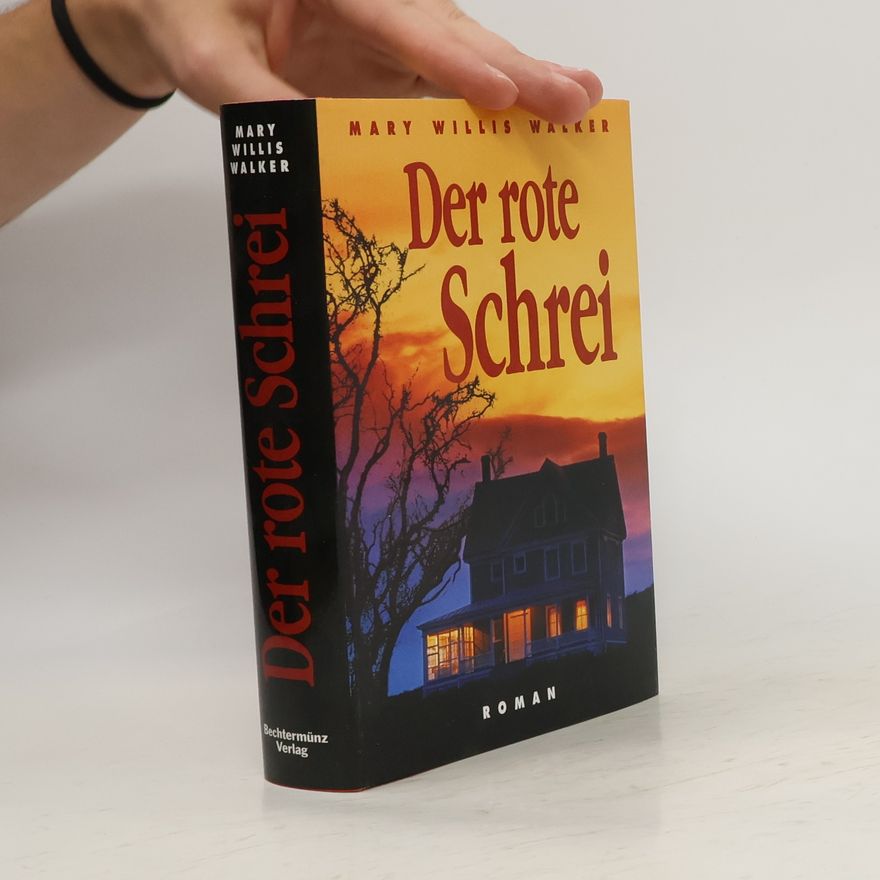 Mary Willis Walker Der rote Schrei
