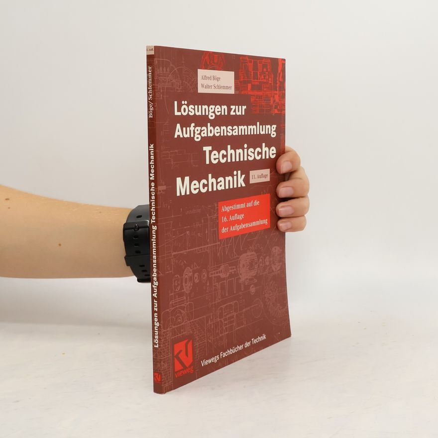 Walter Schlemmer Viewegs Fachbücher der Technik: Lösungen zur Aufgabensammlung Technische Mechanik