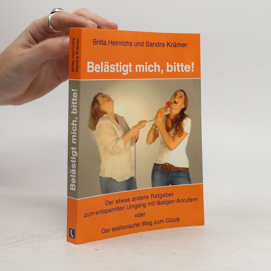 Britta Heinrichs Belästigt mich, bitte!