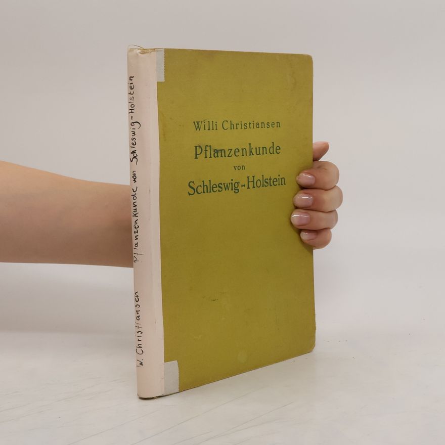 Willi Christiansen Pflanzenkunde von Schleswig-Holstein