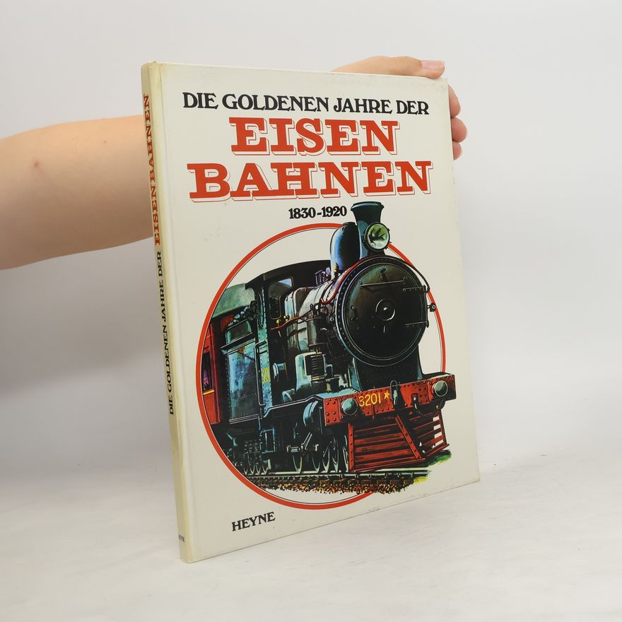 Harry Willcox Die goldenen Jahre der Eisenbahnen