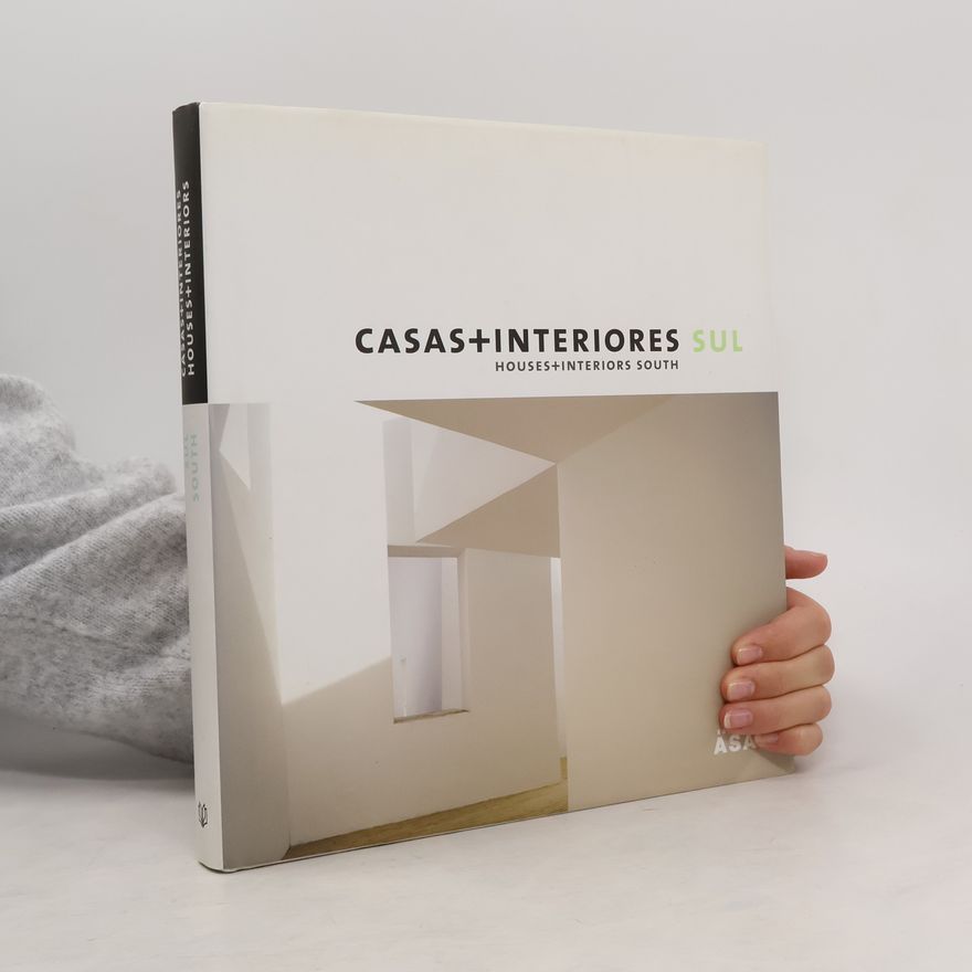 Various authors Casas + interiores sul = houses + interiors south