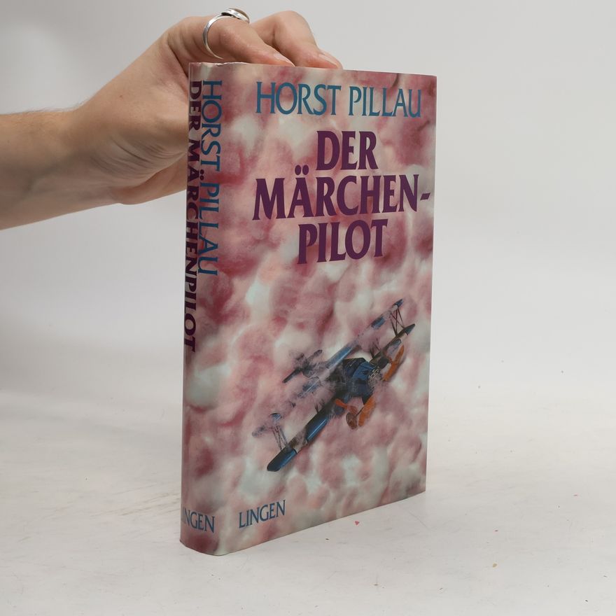 Horst Pillau Der Märchenpilot