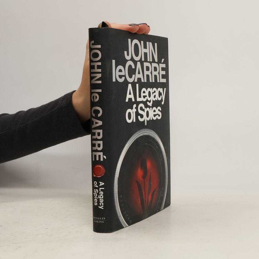John le Carré A Legacy of Spies
