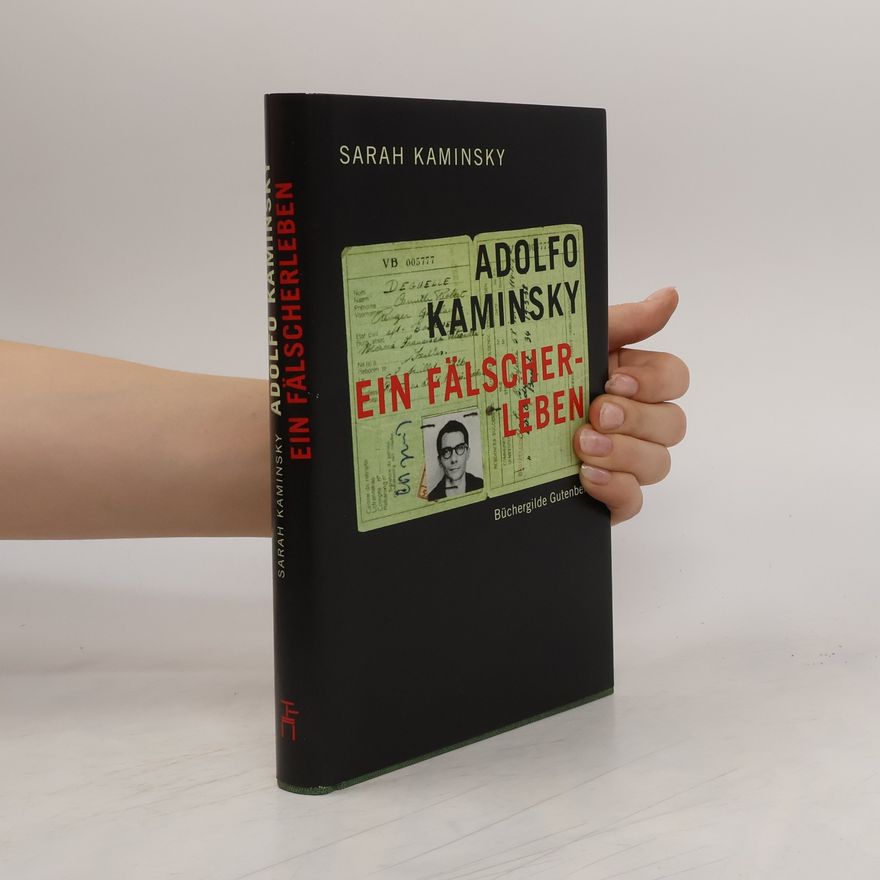 Sarah Kaminsky Adolfo Kaminsky - ein Fälscherleben