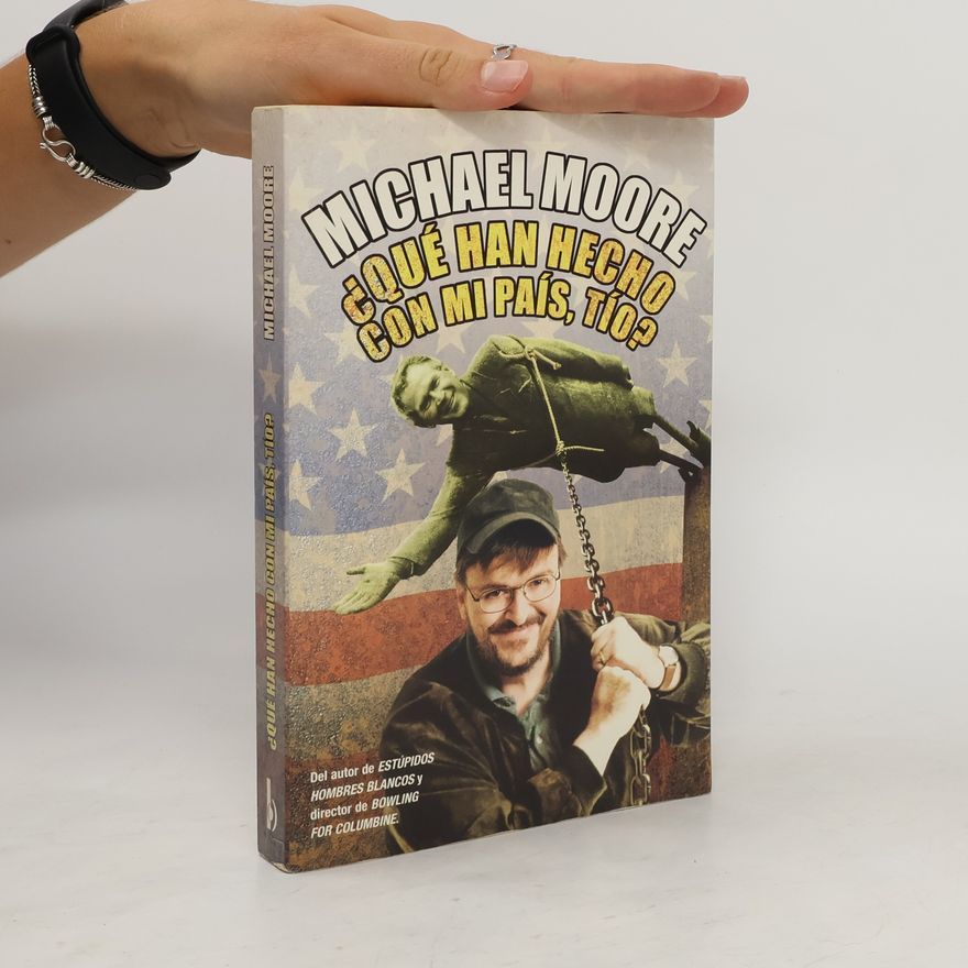 Michael Moore ¿Qué han hecho con mi país, tío?