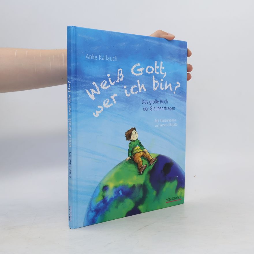 Anke Kallauch Weiß Gott, wer ich bin?