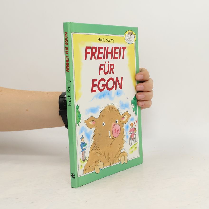 Huck Scarry Freiheit für Egon