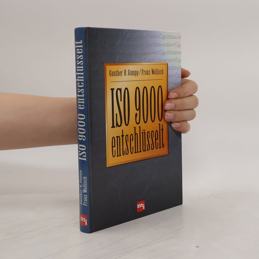 Gunther B. Gumpp ISO 9000 entschlüsselt