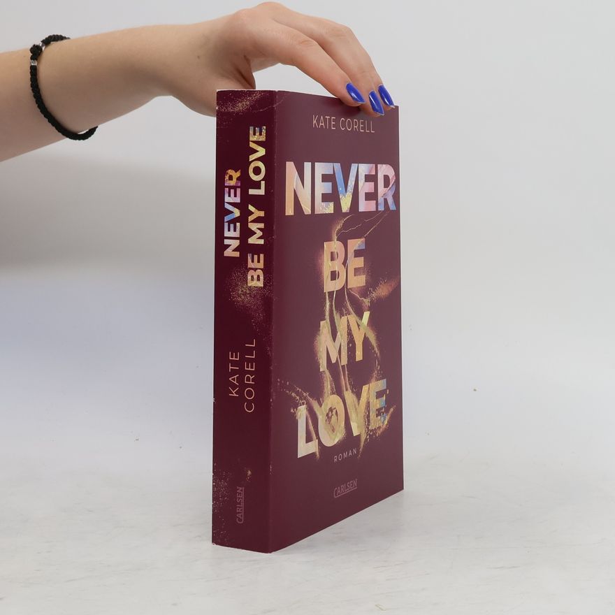 Kate Corell Never Be My Love (Never Be 3)