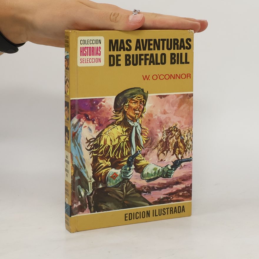 W. F. O'Connor Más aventuras de Búffalo Bill