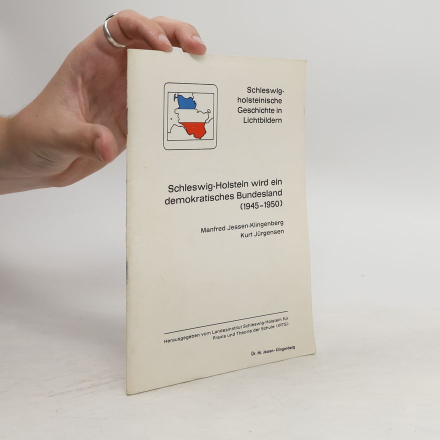 Manfred Jessen-Klingenberg Schleswig-Holstein wird ein demokratisches Bundesland (1945-1950)