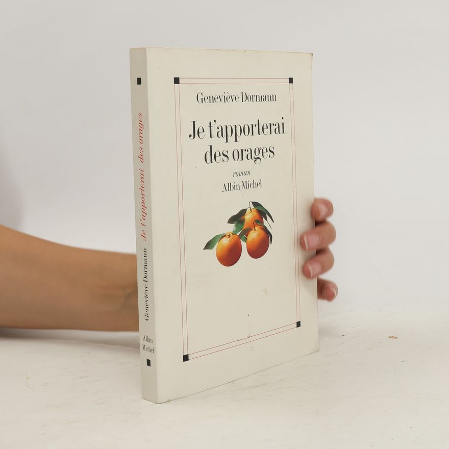 Geneviève Dormann Je t’apporterai des orages