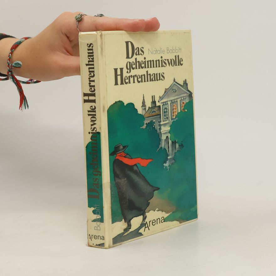 Natalie Babbitt Das geheimnisvolle Herrenhaus