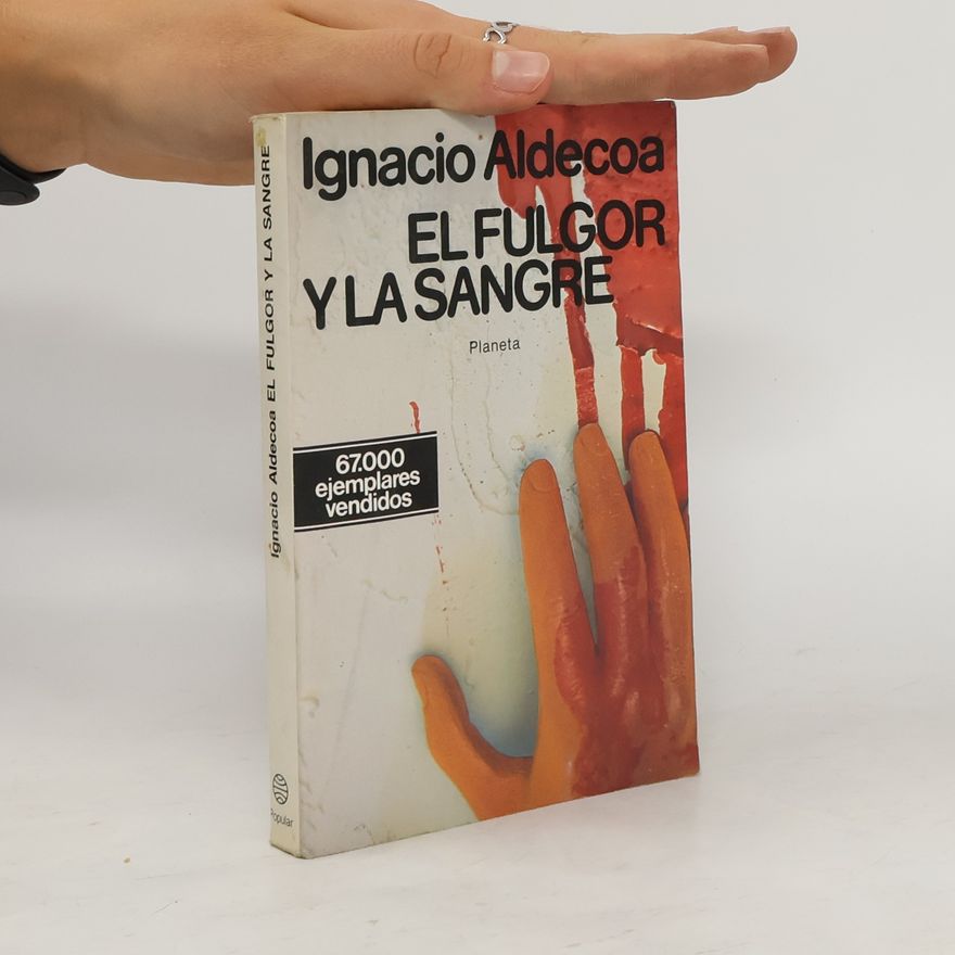 Ignacio Aldecoa El fulgor y la sangre