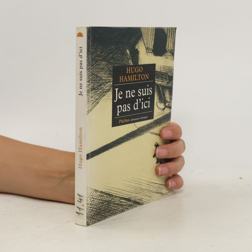 Hugo Hamilton Je ne suis pas d'ici